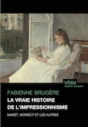 Vraie histoire de l'impressionnisme (La)